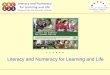 Literacy and Numeracy for Learning and Life and Numeracy for Learning and Life Literacy Session 2 Deaf and Hard of Hearing 1. Overview 4. Strategies / Interventions 2. Challenges 3