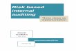 Risk based internal auditing - three views on implementation · Risk based Implementation internal auditing Three views on implementation David Griffiths PhD FCA  Version 2.2