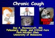 Chronic Cough - ACP · Family/co-worker/fellow traveller ... of cough executive summary: ... et al. Chronic cough due to Gastroesophageal Reflux in Adults. Chest guideline and Expert