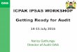 ICPAK IPSAS WORKSHOP Getting Ready for Audit · Getting Ready for Audit: Auditor •Planning ... Review of internal audit checklist Audit committee checklist Fraud checklist Internal