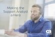 Making the Support Analyst a Hero - CA Technologies · Making the Support Analyst a Hero. ... Meet the xFlow user experience, ... guide analysts in their investigations