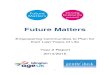 Future Matters - Gentle Dusk · plan”; “I have information, in the format I need and that I understand, about all aspects of ... A regular Future Matters Advice and Planning session