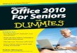 Microsoft Office 2010 For Seniors For Dummies - Buch.de · Microsoft Office applications, hardware technologies, ... Get More and Do More at Dummies.com® To access the Cheat Sheet