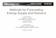 Methods for Forecasting Energy Supply and Demand · Methods for Forecasting Energy Supply and Demand Presented by: ... electric air-source heat pump ... 24 Lumber & Wood Products
