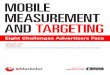 MOBILE MEASUREMENT AND TARGETING - Kahuna · MOBILE MEASUREMENT AND TARGETING Eight Challenges Advertisers Face JANUARY 2018 Yory Wurmser Contributors: Tricia Carr, Lauren Fisher,