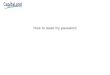 How to reset my password - CapitaLand ID Self Service to... · How to reset my password Step 3 Enter the desired information into the field. Enter ""