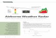 Airborne Weather Radar - The Aircraft Electronics Association · manuals or pilot’s guides ... Today’s typical weather radar systems will emit 100 pulses-per-second, called the