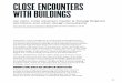 CLOSE ENCOUNTERS WITH BUILDINGS - The City at Eye … · 2016-03-03 · continue to have close encounters with buildings. ... which we sense from a much greater distance and with