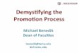 Demysfyingthe PromoonProcess · Demysfyingthe PromoonProcess Michael+Benedik Dean+of+Facul&es+ + benedik@tamu.edu+ dof.tamu.edu+