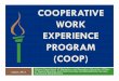 COOPERATIVE WORK EXPERIENCE PROGRAM (COOP) · COOPERATIVE WORK EXPERIENCE PROGRAM (COOP) ... a grocery store where the student is taking ... Upon case closure, 