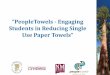 “PeopleTowels - Engaging Students in Reducing Single Baltimore... · National case study 3. ... • Campus Store retails them to students, alumni ... •Cooperative Extension Service