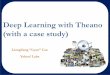 Deep Learning with Theano (with a case study) - Yahoo … · Liangliang Cao 1 Deep Learning with Theano (with a case study) Liangliang “Lyon” Cao Yahoo! Labs