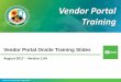 Vendor Portal Onsite Training Slides - Defense … · 2017-08-22 · Vendor Portal Onsite Training Slides ... data is controlled so you can only see your data and another vendor cannot