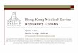 2012.04.17 Hong Kong Medical Device Regulatory … 2012.04.17_Hong Kong Medical Device Regulatory Updates.pptx Author Joanna Liu Created Date 11/9/2015 8:57:51 PM