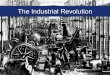 The Industrial Revolution - Denton ISD · 1780 6,766,613 1790 31,447,605 ... Positive Effects of the Industrial Revolution Immediate Benefits ... shoemaking industries soon mechanize