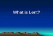 What is Lent? - Thomas More Is Lent & Yes to Jesus2015.pdf · What is Lent? •Ash ... • Jesus fasted in the desert for 40 days before ... Inclusion of intentions for the Catechumens