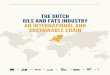 THE DUTCH OILS AND FATS INDUSTRY AN … · an international and sustainable chain 1 the dutch oils and fats industry an international and sustainable chain ... oil seeds, oils and