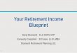 Your Retirement Income Blueprint assoc business... · Your Retirement Income Blueprint Daryl Diamond CLU CHFC CFP ... Life Stages Time-Driven Stages • Positioning for target retirement
