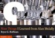 Nine Things I Learned from Alan Mulally - changethis.com · ChangeThis | .1 In the summer of 2010, I decided to take a year off from my job as a journalist with The Detroit News to