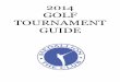 2014 GOLF TOURNAMENT GUIDE - …medallionclub.com.ismmedia.com/ISM3/std-content/repos/Top/2014...2014 GOLF TOURNAMENT GUIDE . ... record your score as soon as possible so that your