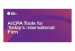 AICPA Tools for Today’s International Firm · By 2020. The easiest thing is to react. The second easiest is to respond. But the ... CaseWare Research RIA Checkpoint Accounting Research