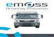 Introduction - EMOSS · Introduction With over a decade of experience in electric mobility. Emoss develops, produces and supplies complete electric powertrains for trucks
