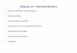 Chapter 14 Chemical Kinetics - University of Victoria - …web.uvic.ca/~chem102/LEE/chapter14.pdfArrhenius developed a relationship between the Activation Energy and the rate constant