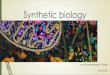 The future of Synthetic Biology - Curso de Genética - …genetica.uab.cat/base/documents/Genomics/June...Semi-synthetic approach Introduce biomolecules into a synthetic compartment