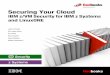 Securing Your Cloud - IBM Redbooks · iv Securing Your Cloud: IBM z/VM Security for IBM z Systems and LinuxONE ... 4.4.1 Auditing with journaling ... z/VM® z/VSE ® z13™ zSecure™