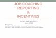 Job Coaching Reporting & Incentives - Marylanddors.maryland.gov/crps/Documents/Job_Coaching_Reporting.pdfJOB COACHING REPORTING & INCENTIVES ... Moved from a three tier system to a
