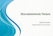 DOCUMENTATION RENDS - stc-india.org · Why are ‘Trends’ important? TIKI TAKA To TIKI TATA 05-Dec-14 STC Annual Conference Documentation Trends -Rajib Borkataki 3