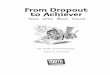 From Dropout to Achiever - DedicatedTeacher.com€¦ · Cassandra’s high school is diverse, but students rarely ... How to Use This Book in Staff Training ... From Dropout to Achiever