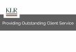 Providing Outstanding Client Service - Kahn, Litwin · Providing Outstanding Client Service •Kahn, Litwin, Renza & Co., ... Larry Kahn • 1983 – Alan Litwin ... Steve Loffredo