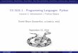 CS 3101-1 - Programming Languages: Python - Lecture 1 ...bauer/cs3101-1/weeks/1/lecture-1.pdf · CS 3101-1 - Programming Languages: Python ... I read-eval-print loop ... Programming
