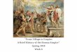 From Village to Empire: A Brief History of the Roman …From Village to Empire: A Brief History of the Roman Empire" Spring 2018 Week 6 In hoc signo vinces Age of Crisis (AD 235-284)