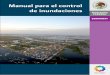 Manual para el control de inundaciones - … mention or reference of products contained in the present report should not be construed as their indorsement ... 4.5 Planes de emergencia