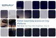 Python based Data Science on Cray Platforms - ECMWF · C O M P U T E | S T O R E | A N A LY Z E Supported Technologies Overview Python in Cray PE Shifter Containers for XC Urika-XC