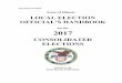 2017 Local Election Official's Handbookelections.il.gov/Downloads/ElectionInformation/PDF/2017LEOBook.pdfLOCAL ELECTION . OFFICIAL’S HANDBOOK . for the . ... MUNICIPAL - Council-Manager