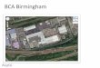 BCA Birmingham - publications.parliament.uk · Assurances offered to BCA 3. HS2 Ltd will, if required by British Car Auctions, write to Birmingham City Council as local planning