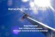 Harvesting the Wind Energy - NORCOWE for web/SS2015-presentasonar... · Harvesting the Wind Energy . ... • Wind turbine rotors convert the kinetic energy in the wind ... (no losses)