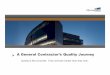 A General Contractor’s Quality Journey - MNASQ.org · Quality in the Construction Industry ... All projects will have a written Quality Management Plan that is ... Perform Quality