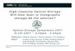 High-Capacity Optical Storage: Will blue laser or ... · High-Capacity Optical Storage: Will blue laser or holographic storage be the solution? Optical Storage Symposium 2007 