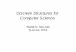 Discrete Structures for Computer Sciencemabuata/DS_summer13/Intro.pdf · Discrete Structures for Computer Science Muad M. Abu-Ata ... Design efficient computer systems. ... artificial