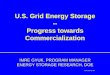 U.S. Grid Energy Storage -- Progress towards Commercialization · U.S. Grid Energy Storage -- Progress towards Commercialization . IMRE GYUK, ... Joule-Watt UniEnergy ... Some 50%