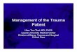 Management of the Trauma Patient - Stritch School of … · Management of the Trauma Patient Hieu Ton-That, MD, ... – Neurologic “deficit ... • A shift from definitive management
