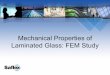 Mechanical Properties of Laminated Glass - SUN-TEC · “Mechanical properties of laminated glass, FEM study 