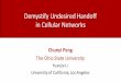 Demystify Undesired Handoff in Cellular Networks · Demystify Undesired Handoff in Cellular Networks ... configuration (tunable parameters) ... ¨ Self-check and coordinate handoff