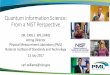 Quantum Information Science: From a NIST Perspective/media/bes/besac/pdf/201707/Carl... · Quantum Information Science: From a NIST Perspective DR. CARL J ... detection and transport