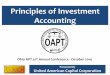 Principles of Investment Accounting - Ohio APT of Duties Principles of Investment Accounting - Presented by United American Capital Corporation Investing Authority Maintains official