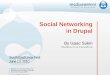 Social Networking in Drupal - Isaac Sukin in Drupal Isaac SELF 2010... · Social Networking in Drupal By Isaac Sukin ... . ... Read the Micropublisher proposal